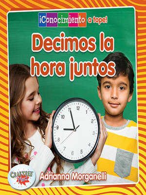 cover image of Decimos la hora juntos (Telling Time Together)